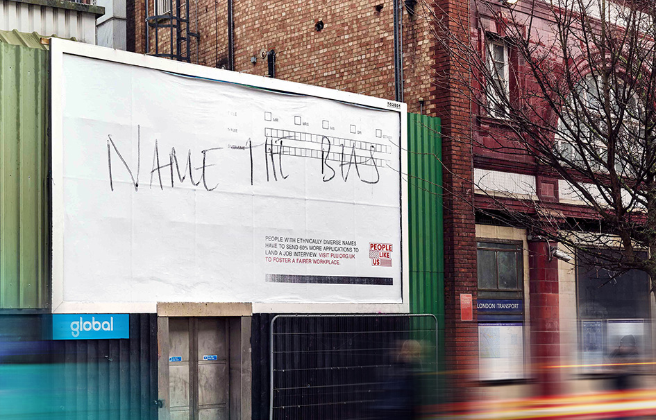 Seen+Noted: Bias starts with a name says People Like Us in campaign via Worth Your While highlighting ethnicity pay gap in the UK